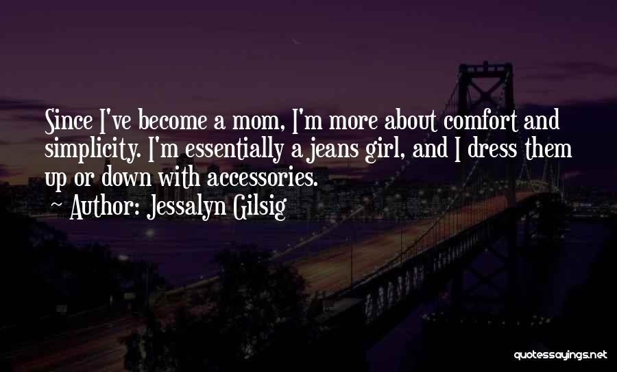 Become Mom Quotes By Jessalyn Gilsig