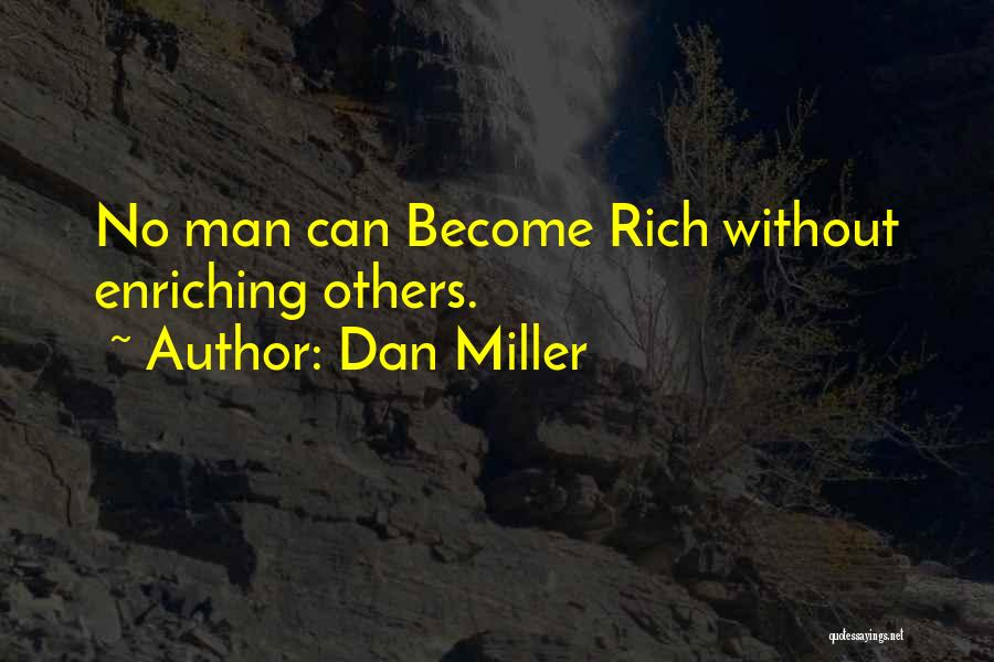 Become Rich Quotes By Dan Miller
