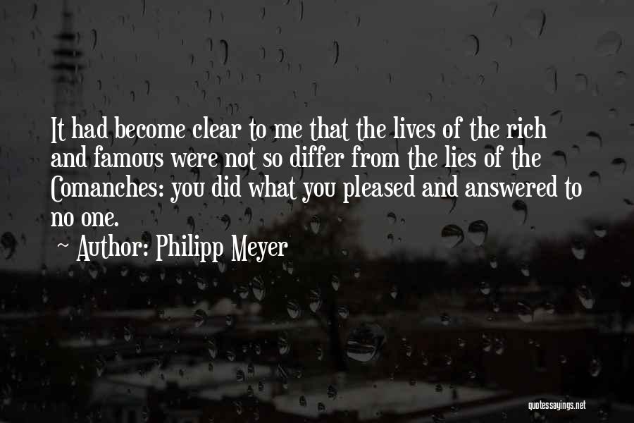 Become Rich Quotes By Philipp Meyer