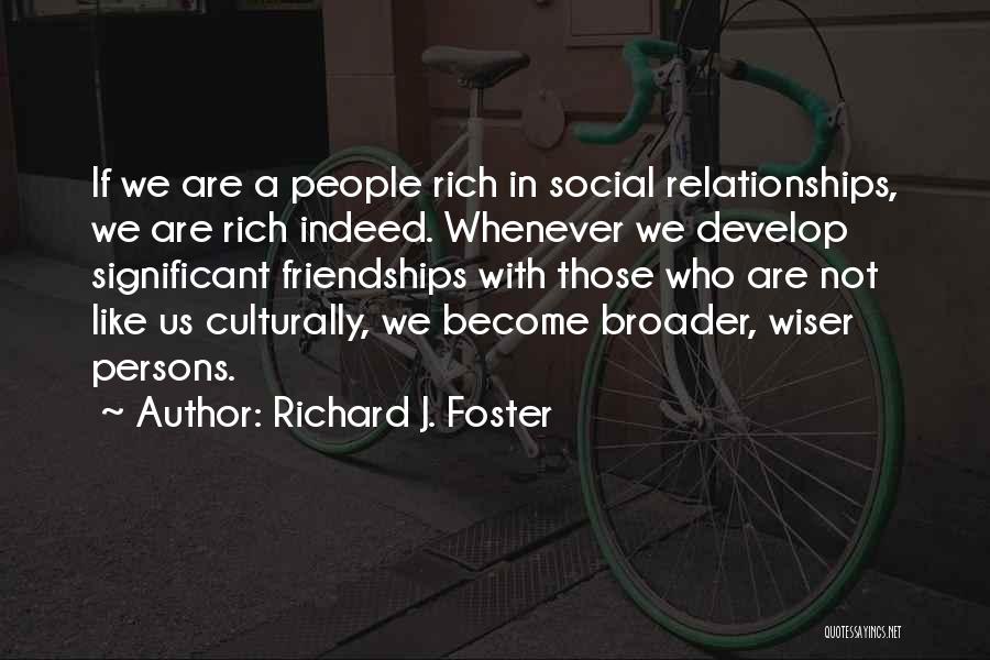 Become Rich Quotes By Richard J. Foster