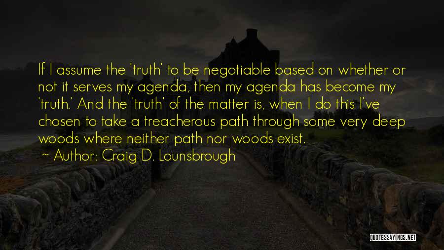 Become Selfish Quotes By Craig D. Lounsbrough