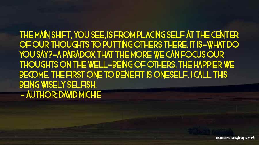 Become Selfish Quotes By David Michie