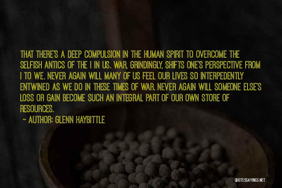 Become Selfish Quotes By Glenn Haybittle