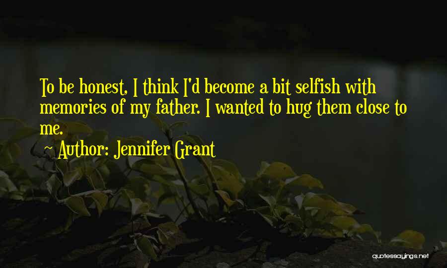 Become Selfish Quotes By Jennifer Grant