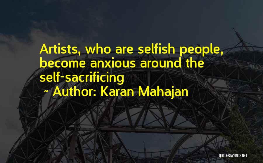 Become Selfish Quotes By Karan Mahajan