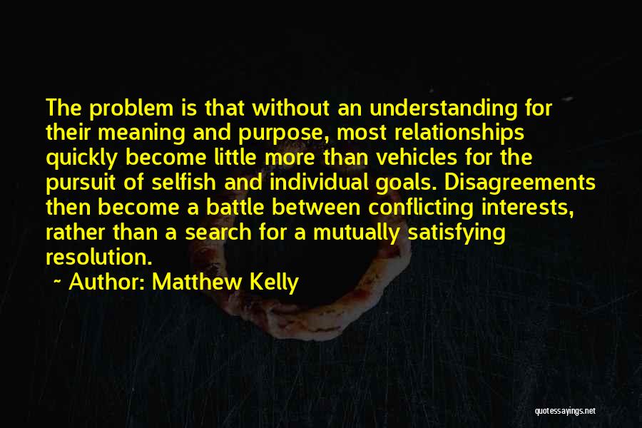 Become Selfish Quotes By Matthew Kelly