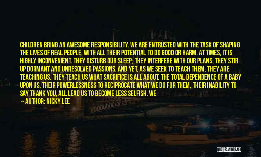 Become Selfish Quotes By Nicky Lee