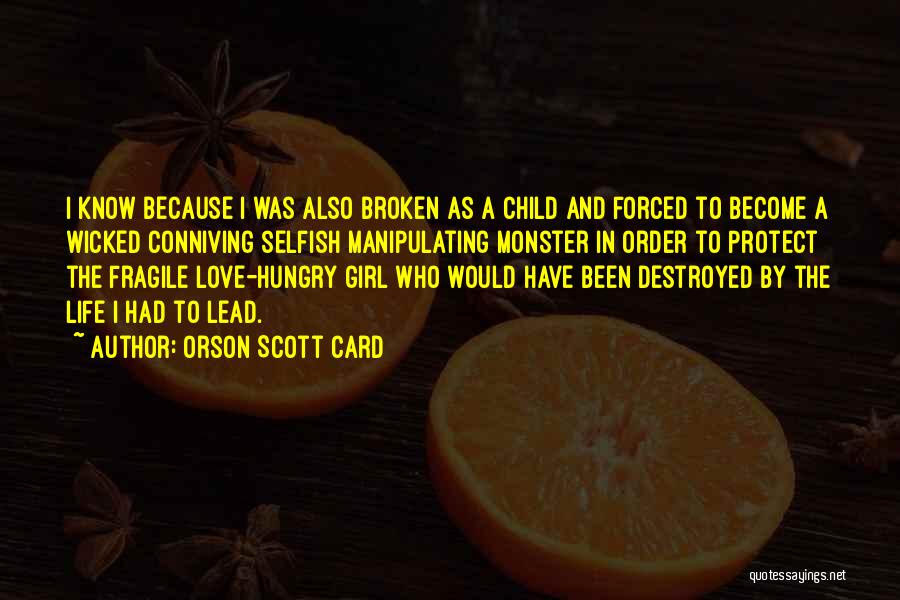 Become Selfish Quotes By Orson Scott Card