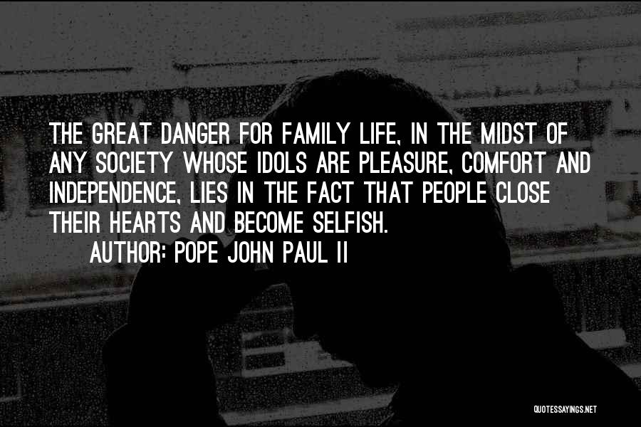 Become Selfish Quotes By Pope John Paul II
