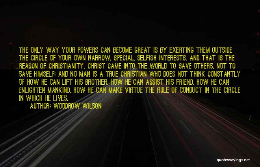 Become Selfish Quotes By Woodrow Wilson