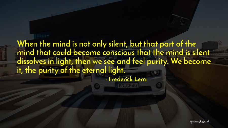Become Silent Quotes By Frederick Lenz Become Silent Quotes By Frederick Lenz