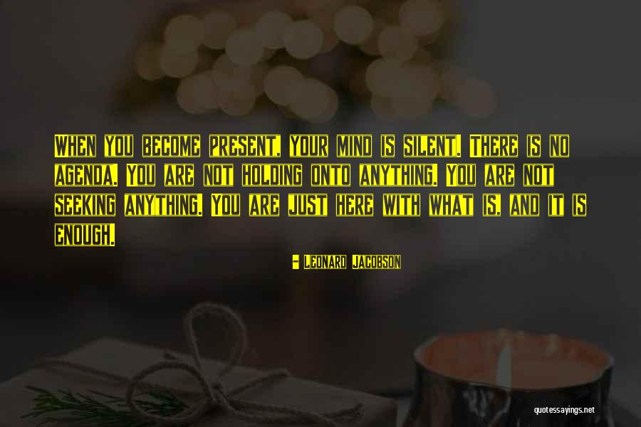Become Silent Quotes By Leonard Jacobson Become Silent Quotes By Leonard Jacobson