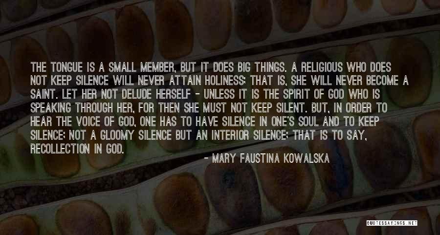 Become Silent Quotes By Mary Faustina Kowalska Become Silent Quotes By Mary Faustina Kowalska