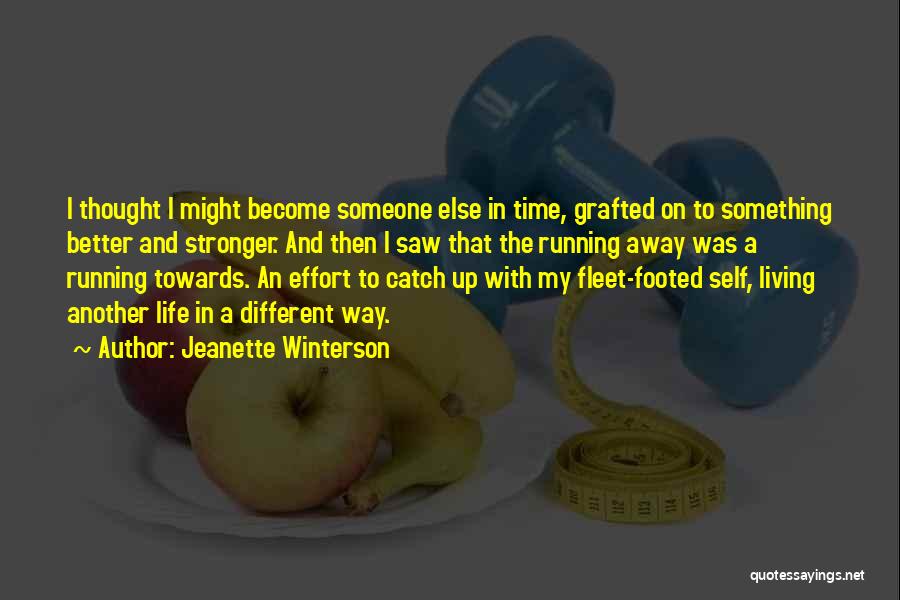 Become Something In Life Quotes By Jeanette Winterson