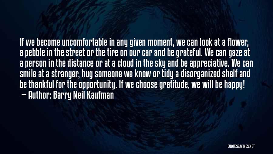 Become Stranger Quotes By Barry Neil Kaufman