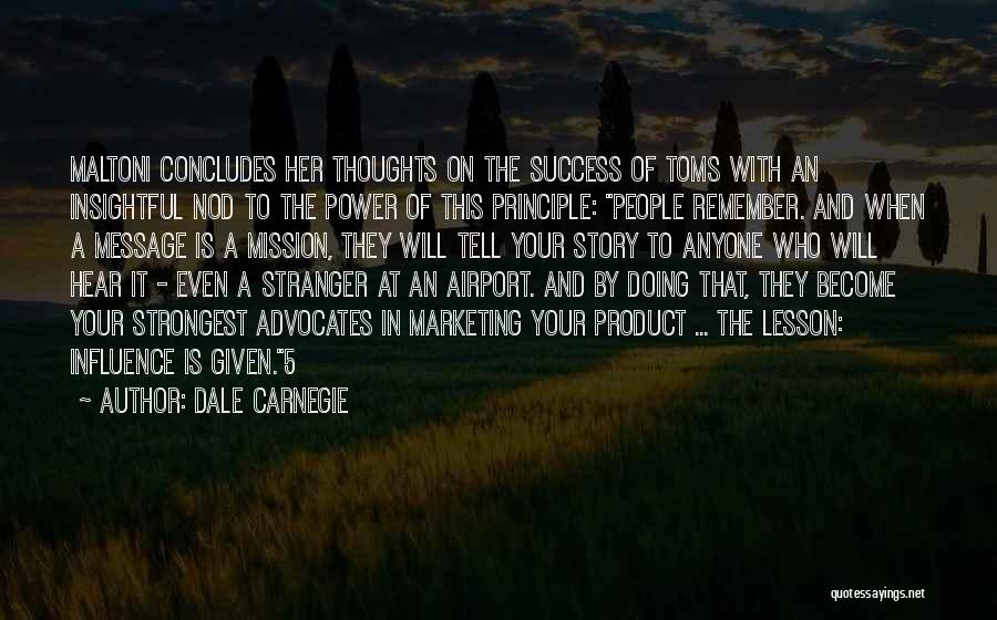 Become Stranger Quotes By Dale Carnegie