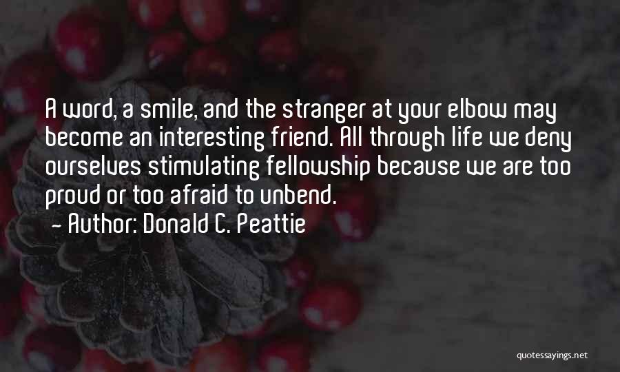 Become Stranger Quotes By Donald C. Peattie