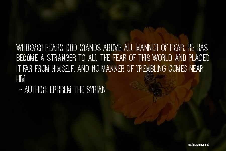 Become Stranger Quotes By Ephrem The Syrian