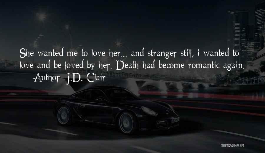 Become Stranger Quotes By J.D. Clair