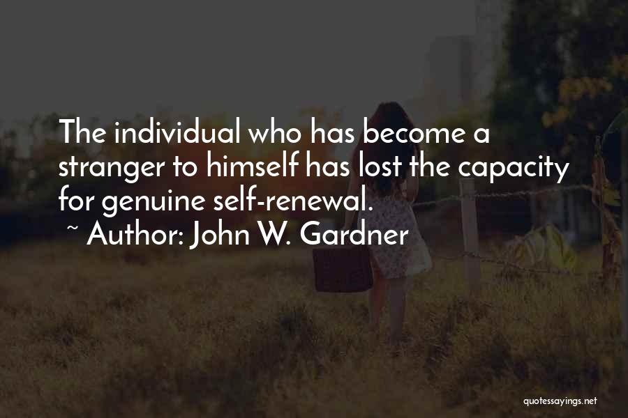 Become Stranger Quotes By John W. Gardner