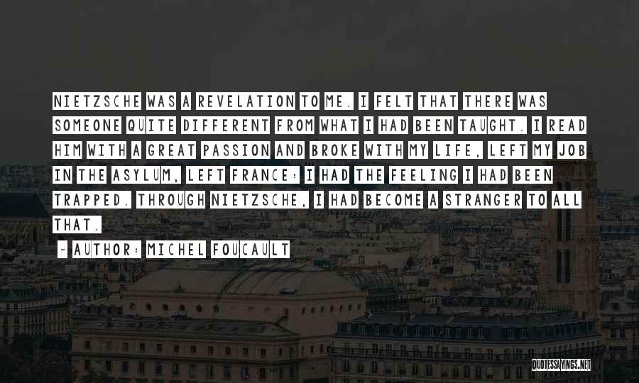 Become Stranger Quotes By Michel Foucault