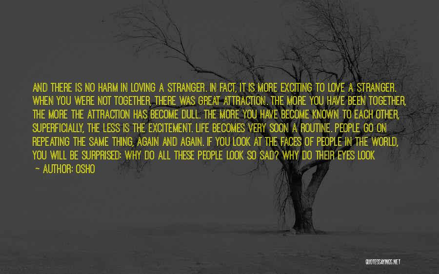 Become Stranger Quotes By Osho
