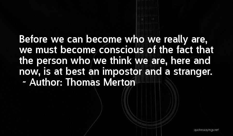 Become Stranger Quotes By Thomas Merton