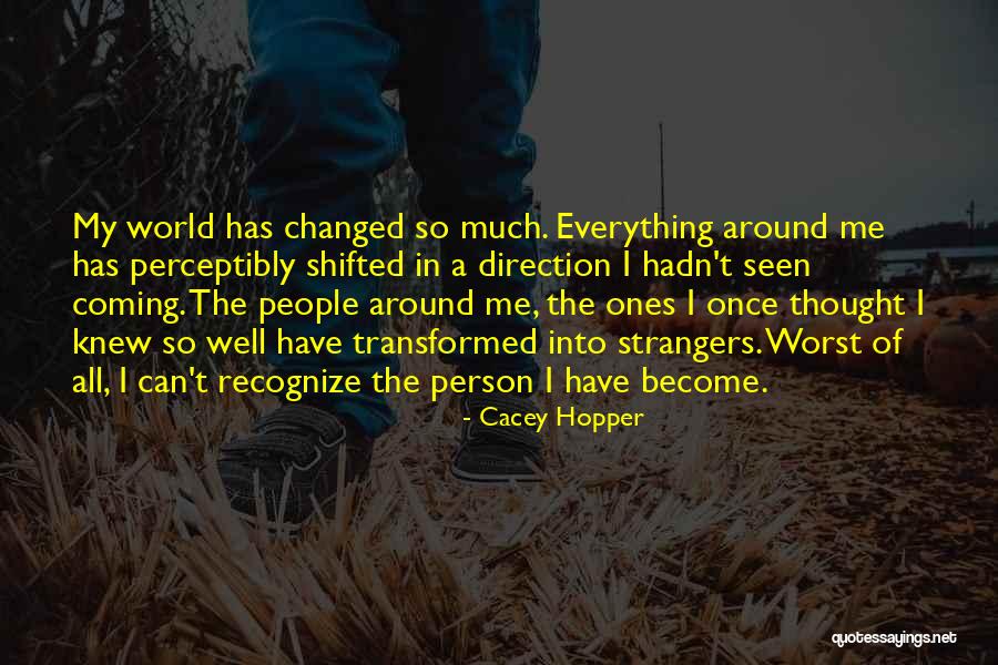 Become Strangers Quotes By Cacey Hopper Become Strangers Quotes By Cacey Hopper