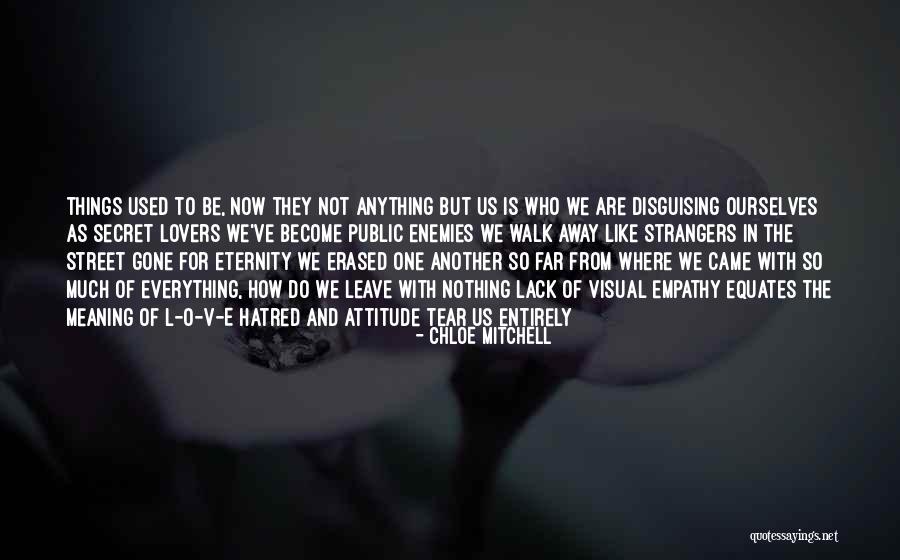 Become Strangers Quotes By Chloe Mitchell Become Strangers Quotes By Chloe Mitchell