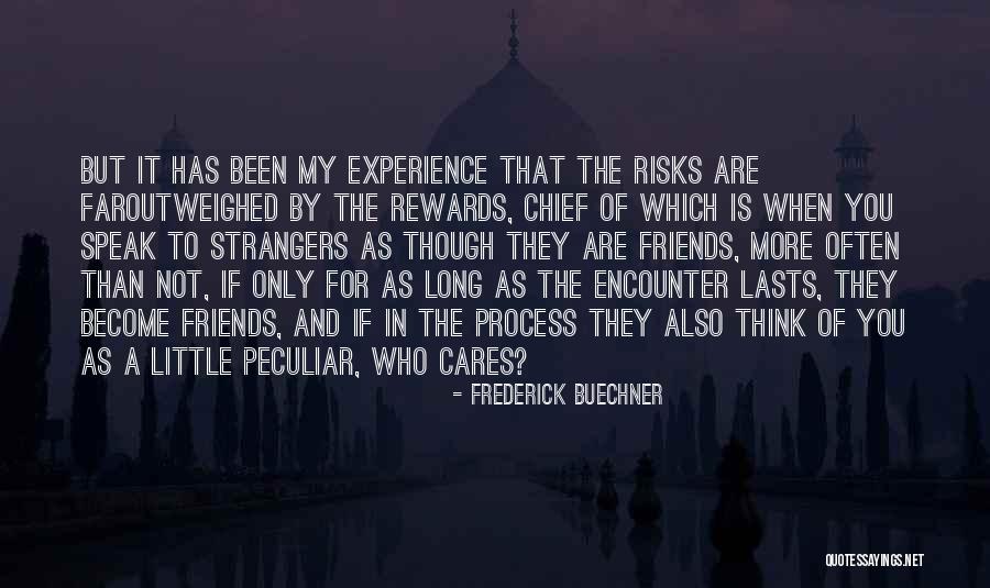 Become Strangers Quotes By Frederick Buechner Become Strangers Quotes By Frederick Buechner
