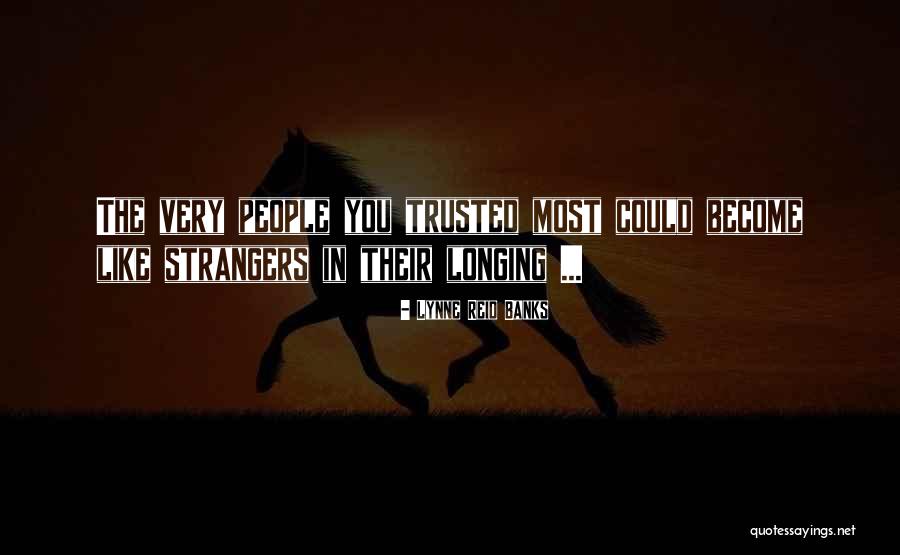 Become Strangers Quotes By Lynne Reid Banks Become Strangers Quotes By Lynne Reid Banks