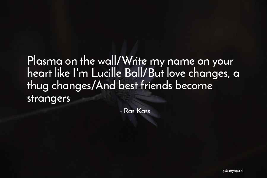 Become Strangers Quotes By Ras Kass Become Strangers Quotes By Ras Kass