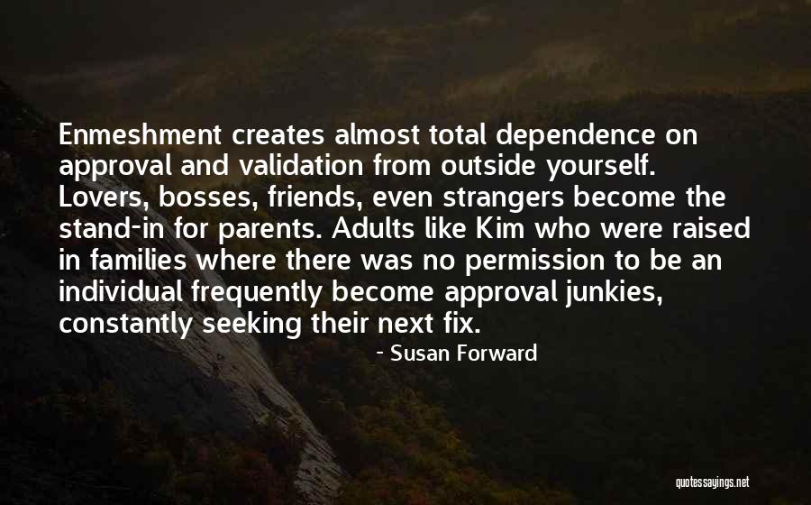 Become Strangers Quotes By Susan Forward Become Strangers Quotes By Susan Forward