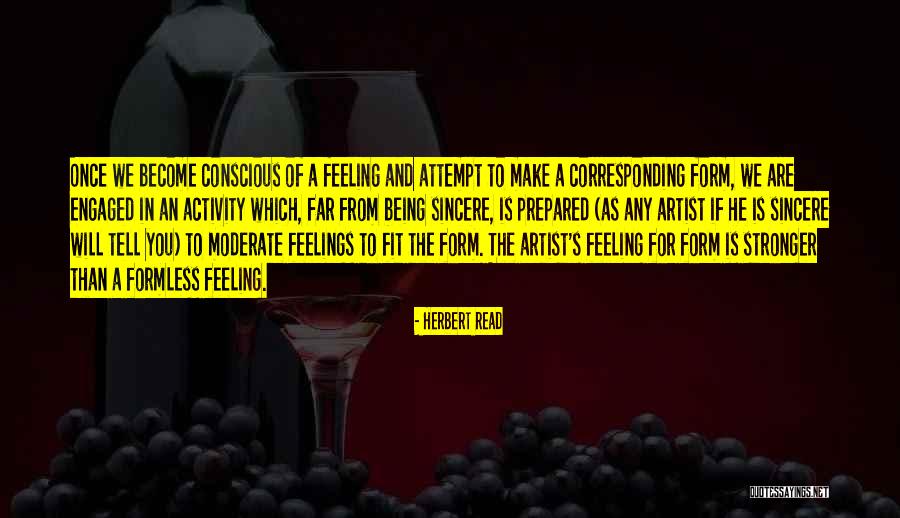Become Stronger Quotes By Herbert Read Become Stronger Quotes By Herbert Read