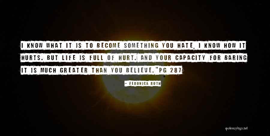Become Stronger Quotes By Veronica Roth Become Stronger Quotes By Veronica Roth