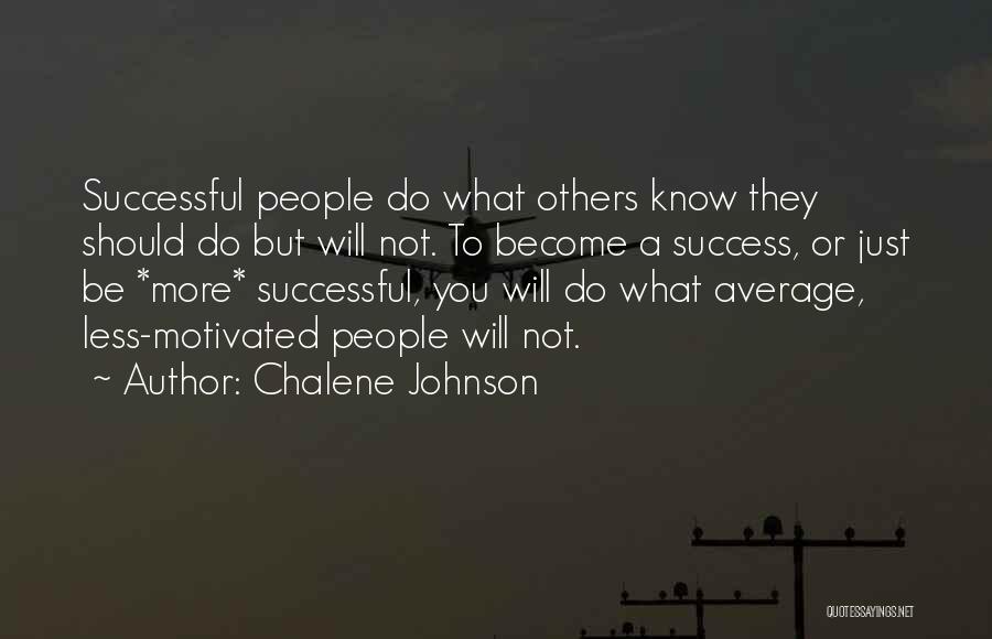 Become Successful Quotes By Chalene Johnson