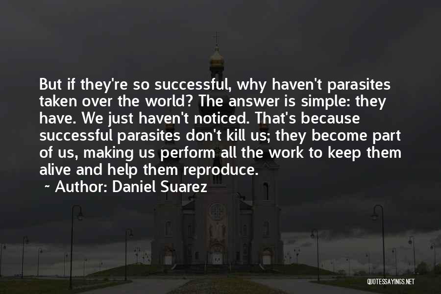 Become Successful Quotes By Daniel Suarez