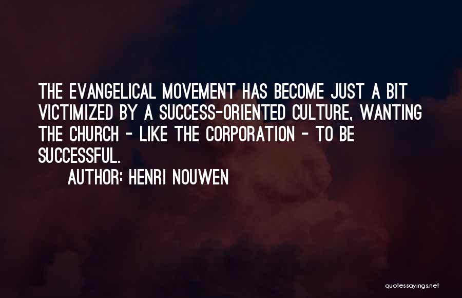 Become Successful Quotes By Henri Nouwen