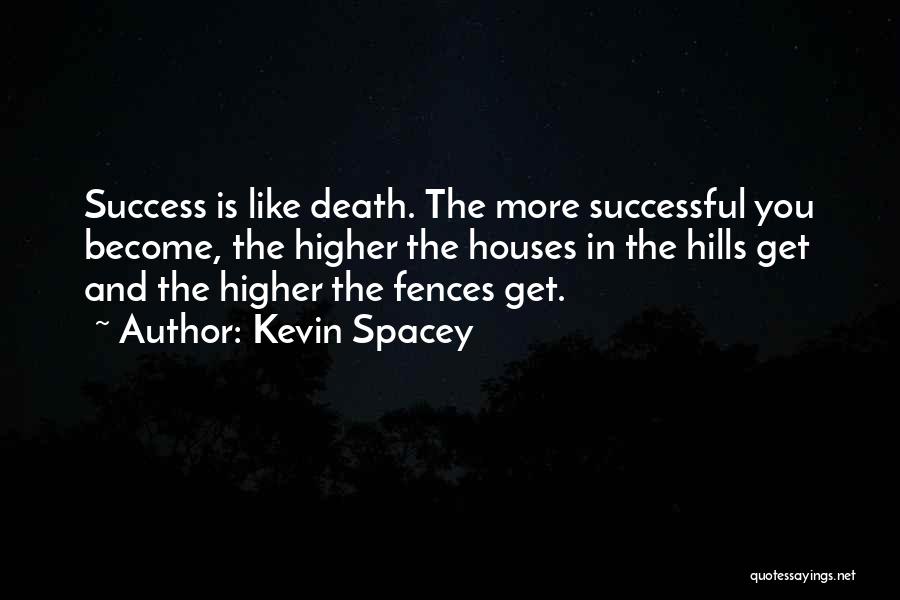 Become Successful Quotes By Kevin Spacey