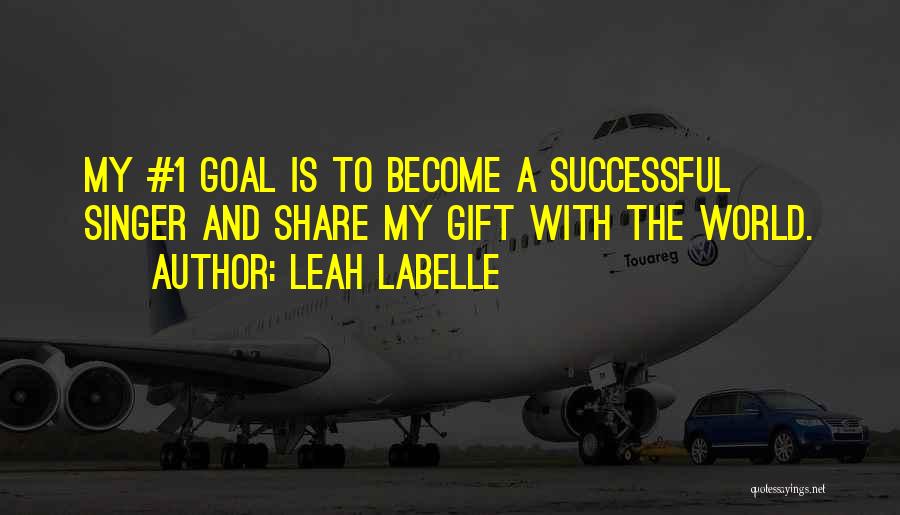 Become Successful Quotes By Leah LaBelle