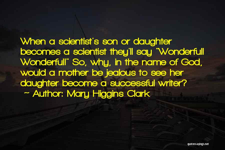 Become Successful Quotes By Mary Higgins Clark