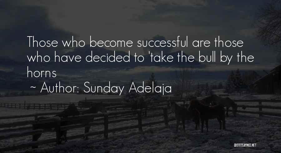 Become Successful Quotes By Sunday Adelaja
