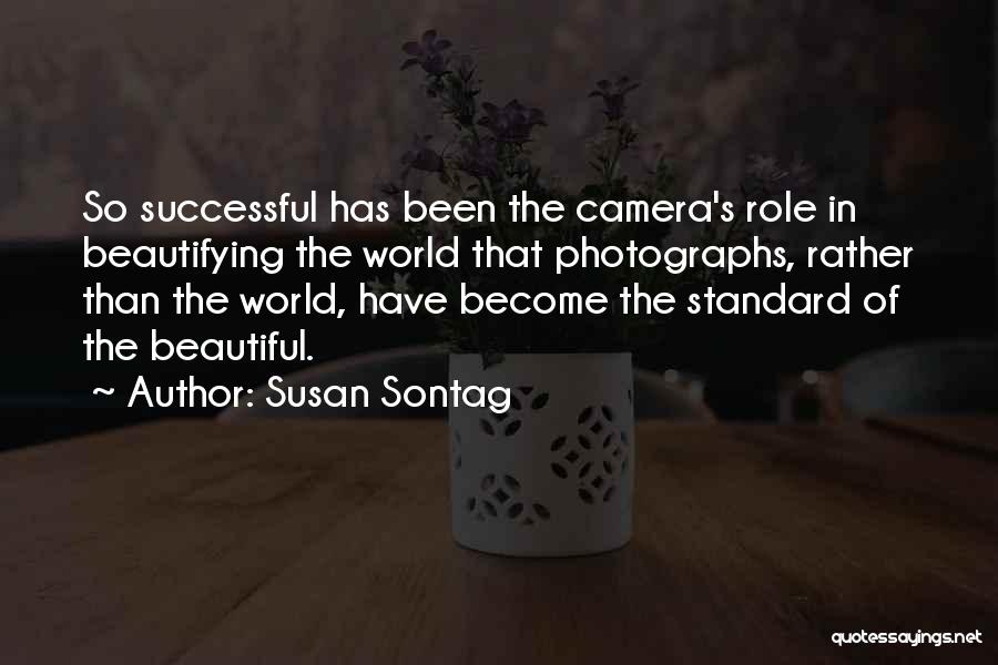 Become Successful Quotes By Susan Sontag