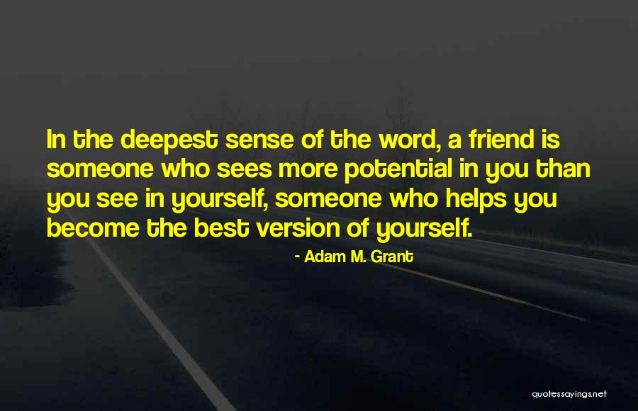 Become The Best Version Of Yourself Quotes By Adam M. Grant Become The Best Version Of Yourself Quotes By Adam M. Grant