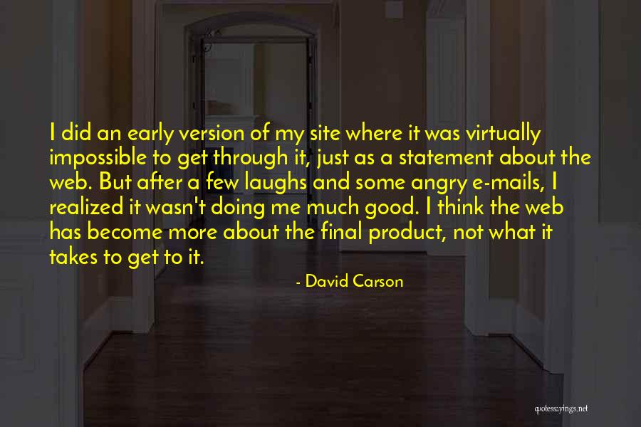 Become The Best Version Of Yourself Quotes By David Carson Become The Best Version Of Yourself Quotes By David Carson
