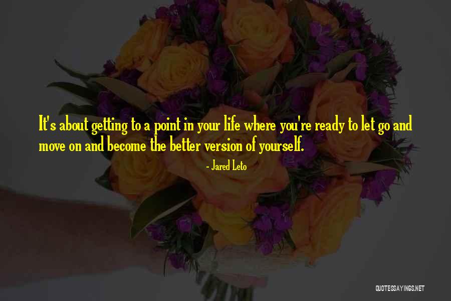 Become The Best Version Of Yourself Quotes By Jared Leto Become The Best Version Of Yourself Quotes By Jared Leto