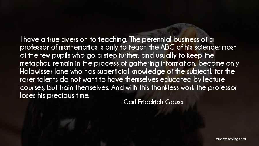 Become The Teaching Quotes By Carl Friedrich Gauss Become The Teaching Quotes By Carl Friedrich Gauss