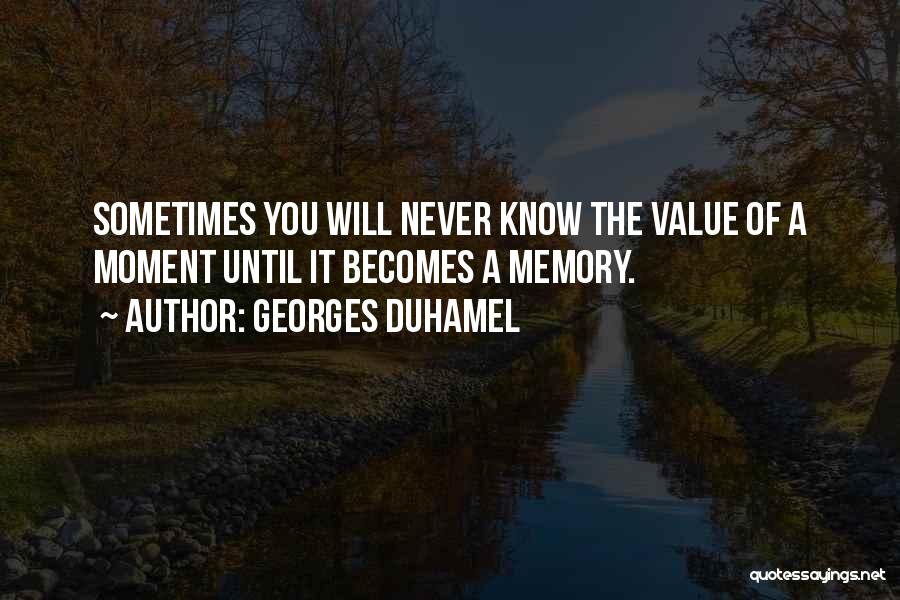 Becomes Never Quotes By Georges Duhamel