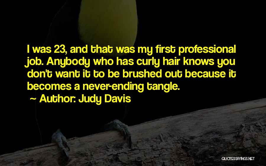 Becomes Never Quotes By Judy Davis