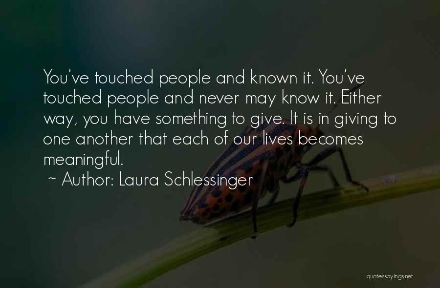 Becomes Never Quotes By Laura Schlessinger